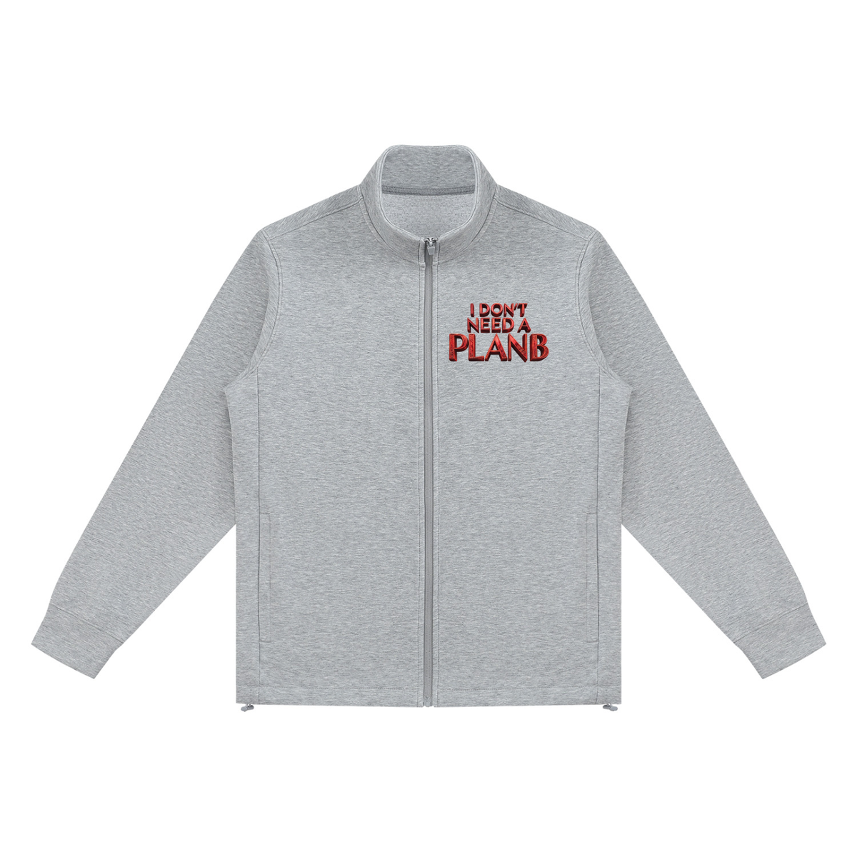 I DON’T NEED A PLAN B 380 GSM UNISEX STAND COLLAR TRACK JACKET